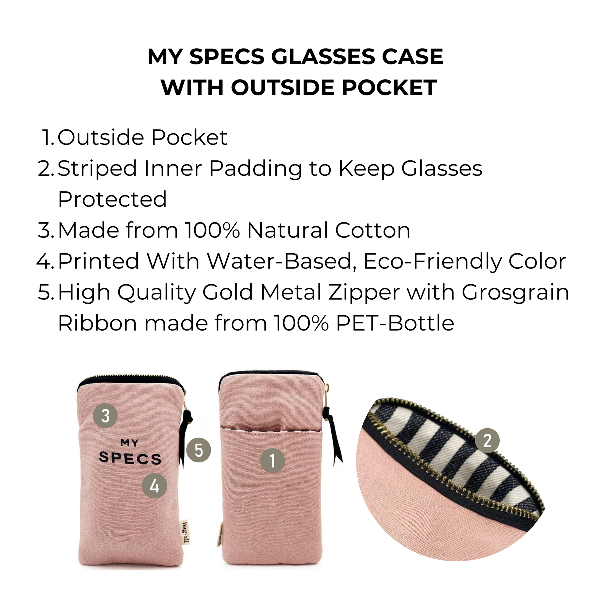 Bag-all My Specs Glasses Case in blush pink with external pocket, striped padding interior, gold zipper closure. 100% cotton case for eyewear protection and storage.