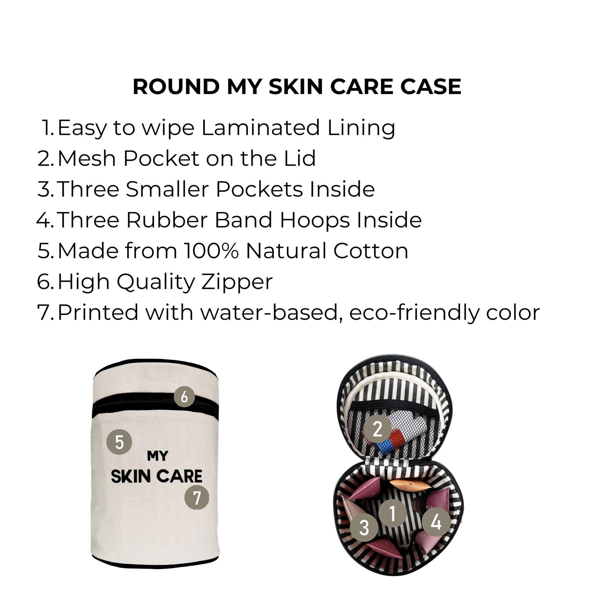 Bag-all Round My Skin Care Case in cream with laminated lining, mesh pocket, and three interior compartments. Eco-friendly cotton cylinder organizer with rubber bands for secure storage.