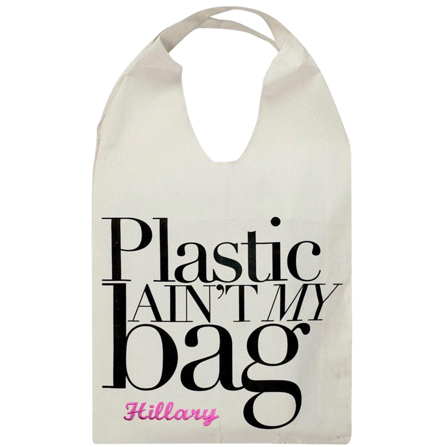 
                                      
                                        Plastic Ain't My Bag Tote Bag with a monogram "Hillary" on the front. 
                                      
                                    